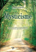Mysticisme - Etude sur la nature et le développement de la conscience spirituelle de l'homme