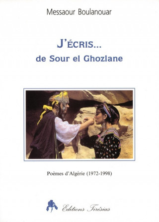 J'écris de Sour el Ghozlane - poèmes d'Algérie