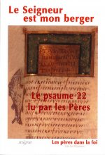 Le Seigneur est mon berger - Le Psaume 22 lu par les Pères
