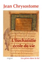 L'Eucharistie, école de vie