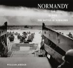 Normandy 44 D Day and the Battle of Normandy