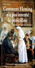 Comment Fleming n'a pas inventé la pénicilline