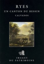 Ryes, Un Canton Du Bessin N°131