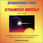 Epanouissez-Vous Grâce à la Dynamique Mentale