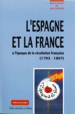ESPAGNE ET LA FRANCE A L EPOQUE DE LA REVOLUTION FRANCAISE 1793-1807