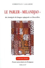 PARLER MELANDJAO DES IMMIGRES DE LANGUE ESPAGNOLE EN ROUSSILLON