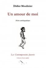 Un amour de moi. Miettes autobiographiques