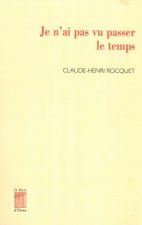 Je n'ai pas vu passer le temps