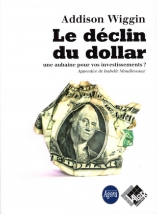 Le déclin du dollar