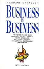 BUSINESS IS BUSINESS