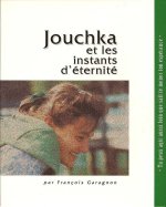 JOUCHKA ET LES INSTANTS D'ÉTERNITÉ - Coffret luxe