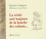 LA VÉRITÉ SORT TOUJOURS DE LA BOUCHE DES ENFANTS