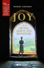 JOY ET LA DIVINE QUÊTE DU BONHEUR - petit format