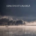 L'EAU D'ICI ET L'AU-DELÀ - Regards sur le lac d'Annecy