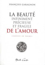 LA BEAUTÉ INFINIMENT PRÉCIEUSE ET FRAGILE DE L'AMOUR