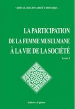 La participation de la femme musulmane à la vie de la société