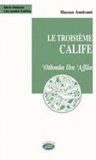 TROISIEME CALIFE (LE) :  OTHMAN IBN  AFFAN