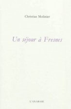 Un sejour a fresnes
