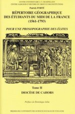 REPERTOIRE GEOGRAPHIQUE DES ETUDIANTS DU MIDI DE LA FRANCE (1561-1793). TOME II