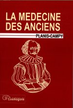 MEDECINE ALCHIMIQUE, LA - LA MEDECINE DES ANCIENS