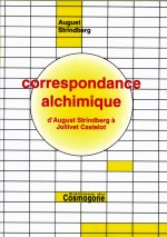 CORRESPONDANCE ALCHIMIQUE D'AUGUST STRINDBERG A JOLLIVET CASTELOT