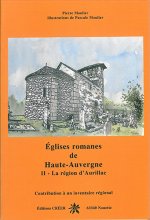 Eglises romanes de haute-auvergne - tome 2, la region d'aurillac
