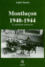Montlucon 1940-1944 - la memoire retrouvee