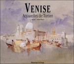 Venise. Aquarelles de Turner