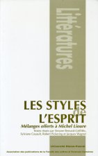 Les styles de l'esprit - mélanges offerts à Michel Lioure