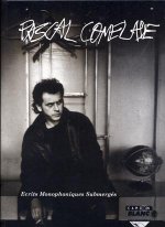 PASCAL COMELADE Ecrits Monophoniques Submergés