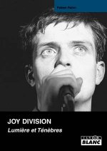 JOY DIVISION Lumière et Ténèbres