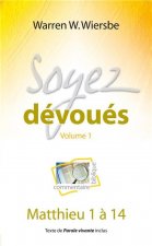 Soyez dévoués volume 1