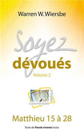 Soyez dévoués volume 2