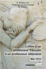 Lettre D'Un Professeur Francais A Un Professeur Allemand - Mai 1915