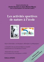 Les activités sportives de nature à l’école. Organisation, dispositifs juridiques et enjeux