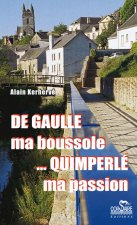 DE GAULLE MA BOUSSOLE, QUIMPER