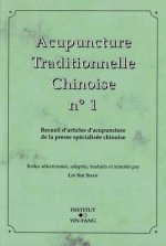 Acupuncture traditionnelle chinoise - recueil d'articles d'acupuncture de la presse spécialisée chinoise