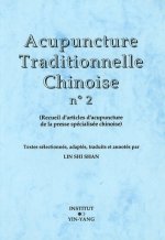 Acupuncture traditionnelle chinoise - recueil d'articles d'acupuncture de la presse spécialisée chinoise