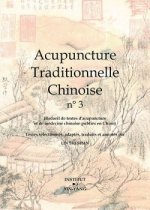 Acupuncture traditionnelle chinoise - recueil d'articles d'acupuncture de la presse spécialisée chinoise