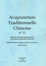 Acupuncture traditionnelle chinoise - recueil d'articles d'acupuncture de la presse spécialisée chinoise