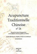 Acupuncture traditionnelle chinoise - recueil de textes d'acupuncture et de médecine chinoise publiés en Chine