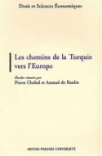 Les chemins de la Turquie vers l'Europe - [actes du colloque, 2 novembre 2000, Université d'Artois]