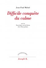 Difficile conquête du calme