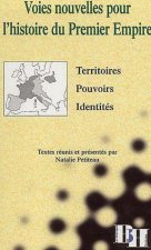 Voies nouvelles pour l'histoire du Premier Empire