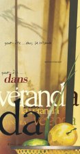 ...dans, la véranda, ...