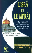 L'Isrâ et le Mi'âj. Le voyage de l'ascension nocturne du Prophète