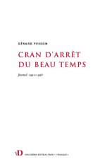 Cran d'arrêt du beau temps - journal 1991-1998