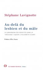 Au-delà du lesbien et du mâle - la subversion des identités dans la théologie queer d'Elisabeth Stuart