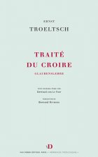 Traité du croire - une dogmatique