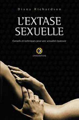 Extase sexuelle - Conseils et techniques